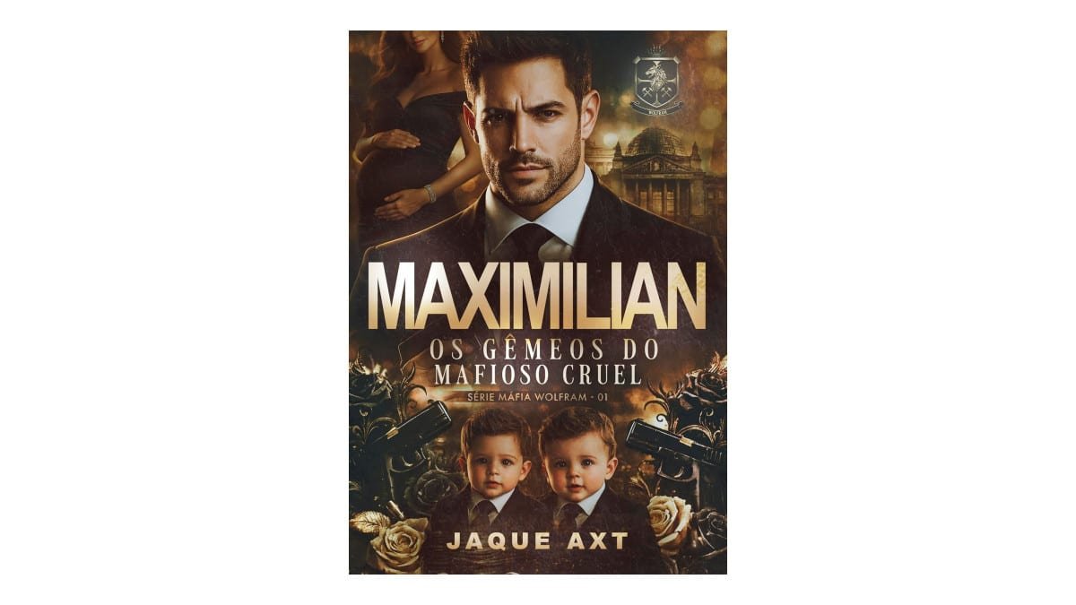 MAXIMILIAN: Os gêmeos do mafioso cruel (Máfia Wolfram Livro 1)